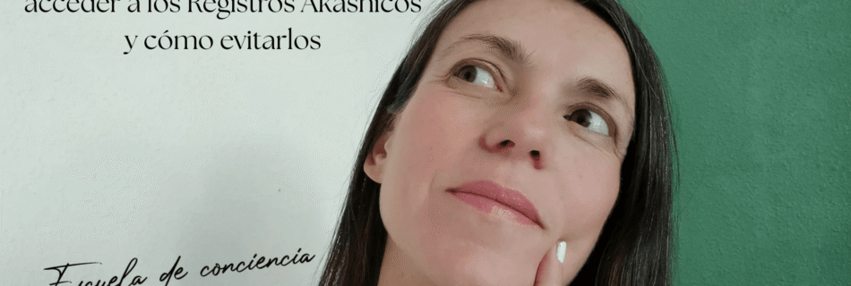 Mujer pensando " Errores comunes al acceder a los Registros Akáshicos "